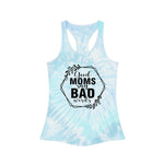 Good Moms Say Bad Words Tie Dye Racerback Tank Top