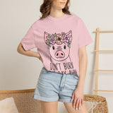 Pig Floral Tee  "Don't Burn The Day Away"