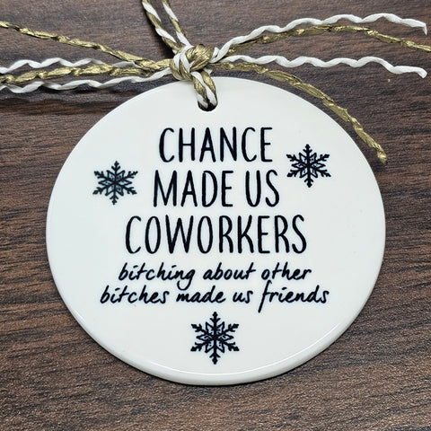 Co-Workers Funny  Flat Ceramic Disk Ornament 2.85"