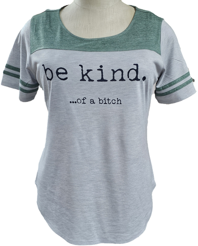 BE KIND of a bitch Ladies Scoop Neck