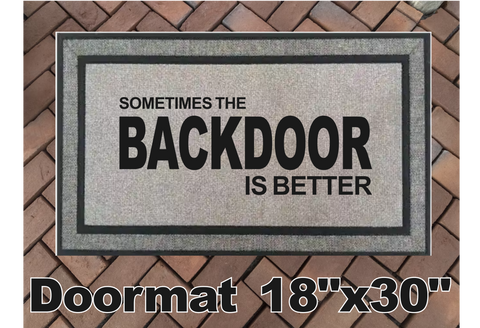 Sometimes The Backdoor Is Better Doormat