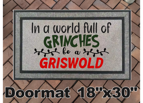 In A World Full Of Grinches Be A Griswold Merry Christmas Holidays Funny Doormat