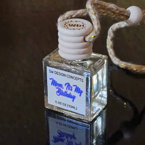 Mom It's My Birthday -  Cake Car Diffuser