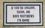 Amazon. Dave Matthews, and Tacos Doormat