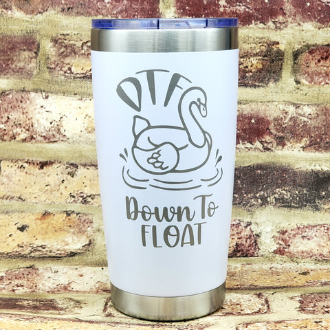 DTF Down to Float Funny Insulted Tumbler