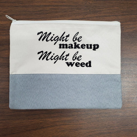 Might Be Makeup, Might Be Weed