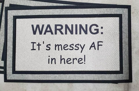 WARNING: It's messy AF in here Funny Doormat