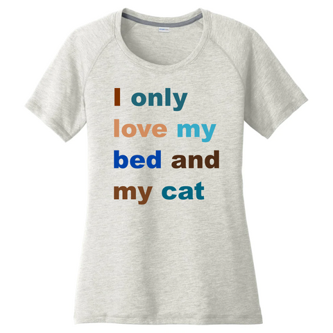 I Only Love My Cat And My Bed