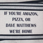 Amazon. Dave Matthews, and Pizza Doormat